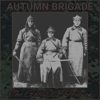 Autumn Brigade - The Gates Of Heaven