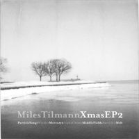 Miles Tilmann - XmasEP2