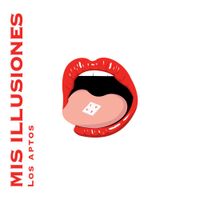 Los Aptos - Mis Illusiones