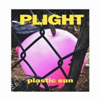 Plight - Plastic Sun