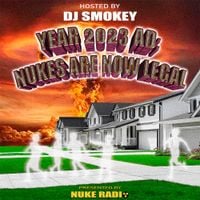 CHRIST DILLINGER & DJ Smokey - YEAR 2023 AD: NUKES ARE NOW LEGAL