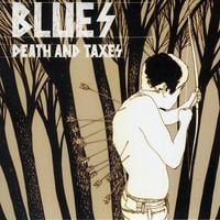 Blues - Death And Taxes