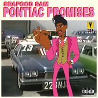 Seafood Sam - Pontiac Promises