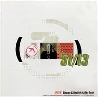 Aphex Twin - 51/13 Aphex Singles Collection