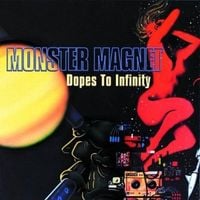 Monster Magnet - Dopes to Infinity