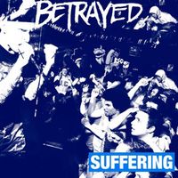 Betrayed - Suffering