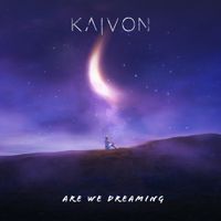 Kaivon - Are We Dreaming?