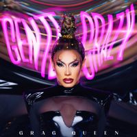 Grag Queen - Gente Crazy