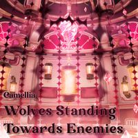かめりあ [Camellia] - Wolves Standing Towards Enemies