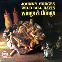 Johnny Hodges, Wild Bill Davis, Grant Green - Wings & Things
