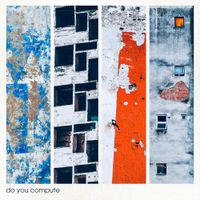 Do You Compute - Do You Compute