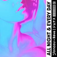 R&ecirc;ve - All Night & Every Day
