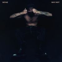 Deyaz - Why Not