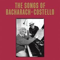 Burt Bacharach and Elvis Costello - The Songs of Bacharach & Costello
