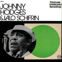 Johnny Hodges, Lalo Schifrin - Previously Unreleased Recordings