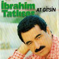 İbrahim Tatlıses - At Gitsin