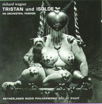Edo de Waart - Richard Wagner: Tristan und Isolde - An Orchestral Passion