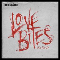 Halestorm - Love Bites (So Do I)