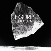 Figures In Motion - Confusion Will Pass