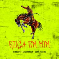 Z&eacute; Felipe - Ro&ccedil;a em Mim