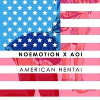 NoEmotion - AMERICAN HENTAI