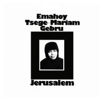 Emahoy Tsege-Mariam Gebru - Jerusalem