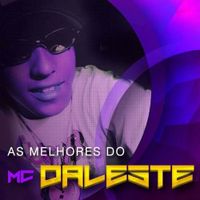 Mc Daleste & DJ Batata - As Melhores do Mc Daleste
