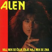 Alen Islamović - Haj' nek se čuje, čuje, haj' nek se zna