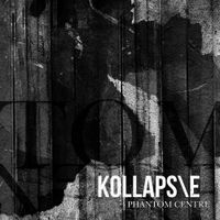 KOLLAPS\E - Phantom Centre