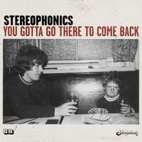 Stereophonics - You Gotta Go There to Come Back