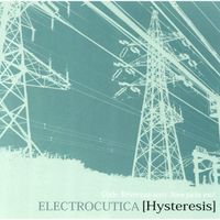 ELECTROCUTICA - Hysteresis