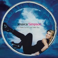 Jessica Simpson - I Think I'm in Love with You