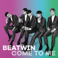 비트윈 [BEATWIN] - Come To Me