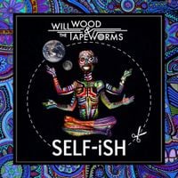 Will Wood & The Tapeworms - SELF-ISH (2020 Remastered Version)