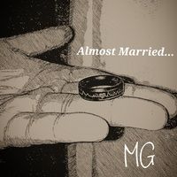 MG - Almost Married&hellip;