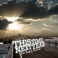 This Time Next Year - The Longest Way Home