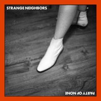 Strange Neighbors - Party of None