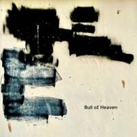 Bull of Heaven - bloom