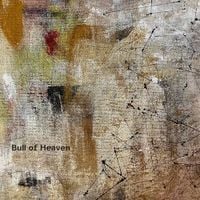 Bull of Heaven - In The Long Ago