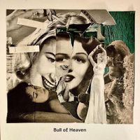 Bull of Heaven - Speak to Me Wordlessly