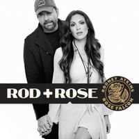 Rod + Rose - Rod + Rose