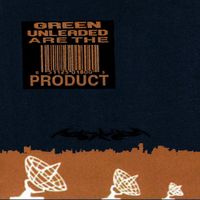 Green Unleaded - Green Unleaded are the Product