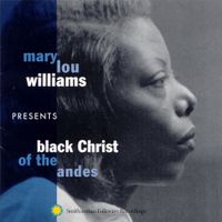Mary Lou Williams - Black Christ of the Andes