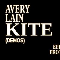 avery lain - KITE (demos)