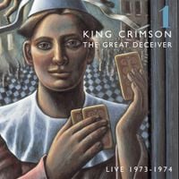 King Crimson - The Great Deceiver 1: Live 1973-1974