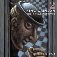 King Crimson - The Great Deceiver 2: Live 1973-1974
