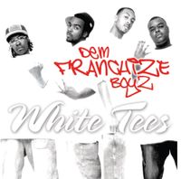 Dem Franchize Boyz - White Tee
