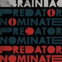 Brainiac - The Predator Nominate