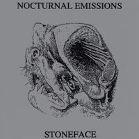 Nocturnal Emissions - Stoneface