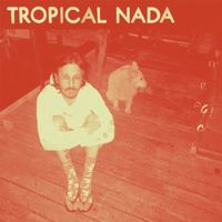 Tropical Nada - Tropical Nada